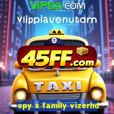spy x family vizerhd
